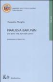 Marussia Bakunin. Una donna nella storia della chimica - Mongillo Pasqualina 9788849822182