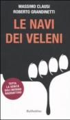 Le navi dei veleni - Grandinetti Roberto, Clausi Massimo 9788849825534