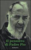Il pensiero di Padre Pio - Rocco De Rosa 9788849834406