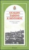 Gualdo Tadino e dintorni. Incrocio di strade e di storie -  9788850000401