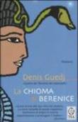 La chioma di Berenice - Denis Guedj, F. B. Ardizzoia, F. Ioele, I. C. Blum 9788850208081