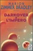 Darkover e l'impero - Marion Zimmer Bradley 9788850209675