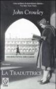 La traduttrice - F. Bruno, John Crowley 9788850211340