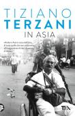 In Asia - Tiziano Terzani 9788850254804