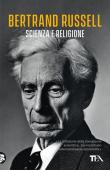 Scienza e religione - Bertrand Russell 9788850256952