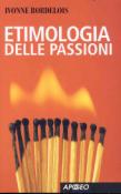 Etimologia delle passioni - Davide Miccione, Ivonne Bordelois, D. Miccione 9788850325634