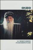 La meditazione passo dopo passo - Osho 9788851132019