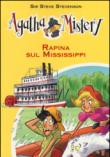 Rapina sul Mississippi. Agatha Mistery. Vol. 21 - Sir Steve, Stevenson 9788851133986