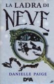 La ladra di neve - Paige Danielle 9788851149628