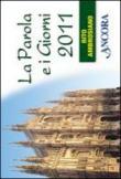 La Parola e i giorni 2011. Rito ambrosiano -  9788851407872