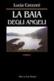 La baia degli Angeli - Cecconi Lucia 9788851701079