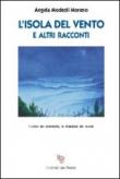 L'isola del vento - Angela Modesti Moreno 9788851722883