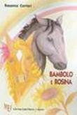 Bambolo e Rosina - Corrieri Rosanna 9788851726157