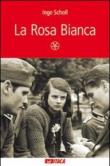 La Rosa Bianca - M. Rava, Inge Scholl, V. Gallegati 9788852601132