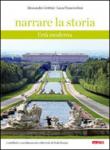 Narrare la storia. L'età moderna. Per la Scuola media - Grittini Alessandro, Franceschini Luca 9788852603846