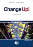 Change up! Intermediate. Woorkbok-Flip book. Con espansione online. Per le Scuole superiori. Con CD Audio. Con CD-ROM. 1. - Shirley A. Hill, Michael L. Freeman 9788853607607