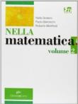 Nella matematica. Per le Scuole superiori. Con espansione online: NELLA MATEMATICA 2 - BARONCINI 9788853817648