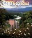 Europa. Meraviglie naturali - Franco Andreone 9788854005235