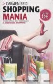Shopping mania - Reid Carmen 9788854129757