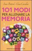 101 modi per allenare la memoria - Elena Cavallini, Sara Bottiroli 9788854133044
