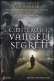 Il cimitero dei vangeli segreti - Dekker Ted 9788854133396