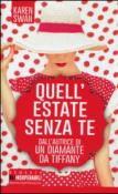Quell'estate senza te - Swan Karen 9788854180420