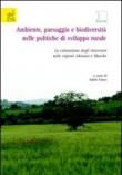 Ambiente, paesaggio e biodiversità nelle politiche di sviluppo rurale. La valutazione degli interventi nelle regioni Abruzzo e Marche - Occhionero Michela, Finco Adele, Biondi Edoardo 9788854803008