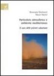 Particolato atmosferico e ambiente mediterraneo. Il caso delle polveri sahariane - Masiol Mauro, Molinaroli Emanuela 9788854804531
