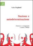 Nazione e autodeterminazione. Premesse e sviluppi fino a Lenin e Wilson - Bogdanic Luka 9788854824935