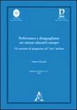 Performance e disuguaglianze nei sistemi educativi europei. Un tentativo di spiegazione del «caso» italiano - Giancola Orazio 9788854835764