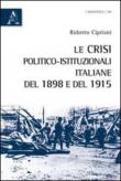 Le crisi politico-istituzionali italiane del 1898 e del 1915 - Cipriani Roberto 9788854838178