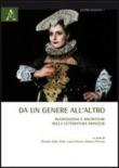 Da un genere all'altro. Trasposizioni e riscritture nella letteratura francese - D. Dalla Valle, M. Pavesio, L. Rescia 9788854851252