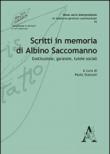 Scritti in memoria di Albino Saccomanno. Costituzione, garanzie, tutele sociali - Aquino Caterina, Amirante Carlo, Albino Luca 9788854857094