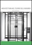 Architettura nel teatro dell'assurdo. Ediz. illustrata - Conforto, M. Letizia 9788854860063