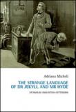 The strange language of Dr. Jekyll and Mr. Hyde. Un'analisi linguistico-letteraria - Micheli Adriana 9788854869622