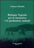 Biologia vegetale per la faunistica e le produzioni animali - C. Rinallo, Calogero Rinallo 9788855530019
