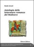 Antologia delle letterature romanze del medioevo - Paolo Gresti 9788855531337