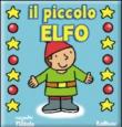 Il piccolo elfo. Ediz. illustrata -  9788855605670