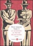 Le avventure di Héctor Belascoarán (Narrativa. Tascabili Vol. 94) - Taibo II, Paco Ignacio 9788856501360
