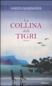 La collina delle tigri - Stefano Bortolussi, Sarita Mandanna 9788856611441