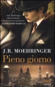 Pieno giorno (True) - Moehringer J.R. 9788856626650