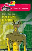 I tre delitti di Anubi - Convard Didier 9788856642872