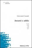 Amami e addio - Canadè Giovanni 9788856715620