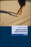 Quel suo dolce sapore di menta - Martina De Angelis 9788856742428