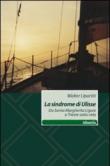 Sindrome di Ulisse. Da Santa Margherita Ligure a Trieste sotto vela (La) - Walter Lipartiti 9788856743265