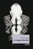 La doppia identità - Mario Giuradeo 9788856744361