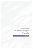 Una finestra. Un sospiro. Una stella - Raffaella Magri 9788856749045