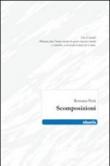 Scomposizioni - Petti Rossana 9788856749106