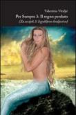 Per sempre 3. Il regno perduto - Vitaljic Valentina 9788856760491