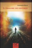 Il fragore dei ricordi - Emanuele Berni 9788856772616